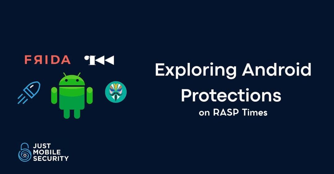 Exploring Android Protections on RASP Times